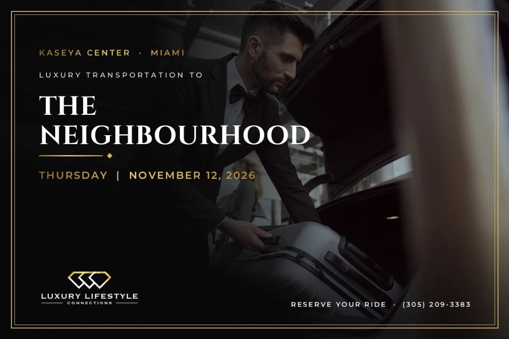 Luxury chauffeur transportation for The Neighbourhood in Miami